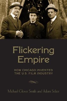 Flickering Empire - Michael Glover Smith, Adam Selzer