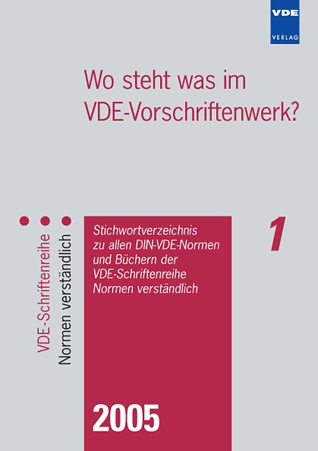 Wo steht was im VDE-Vorschriftenwerk? 2005