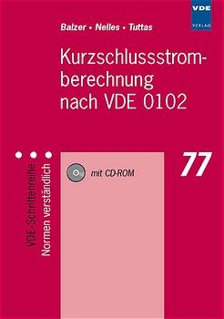Kurzschlussstromberechnung nach VDE 0102 - Gerd Balzer, Dieter Nelles, Christian Tuttas