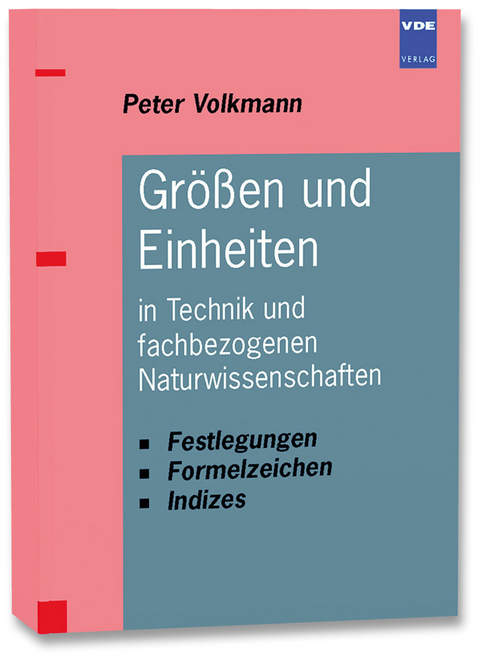 Größen und Einheiten in Technik und fachbezogenen Naturwissenschaften - Peter Volkmann