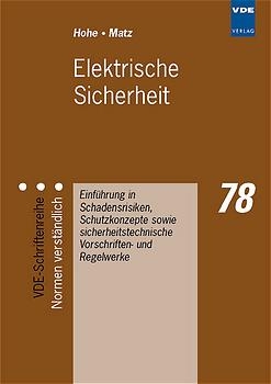 Elektrische Sicherheit - Gerhard Hohe, Friedhelm Matz