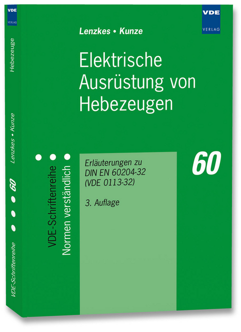 Elektrische Ausrüstung von Hebezeugen - Dieter Lenzkes, Hans-Jürgen Kunze