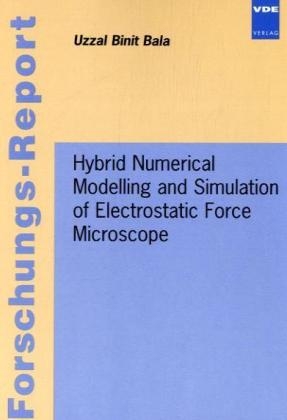 Hybrid Numerical Modelling and Simulation of Electrostatic Force Microscope - Uzzal Binit Bala