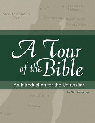 A Tour of the Bible - Tom Pumphrey