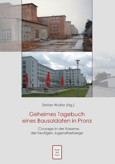 Geheimes Tagebuch eines Bausoldaten in Prora - 