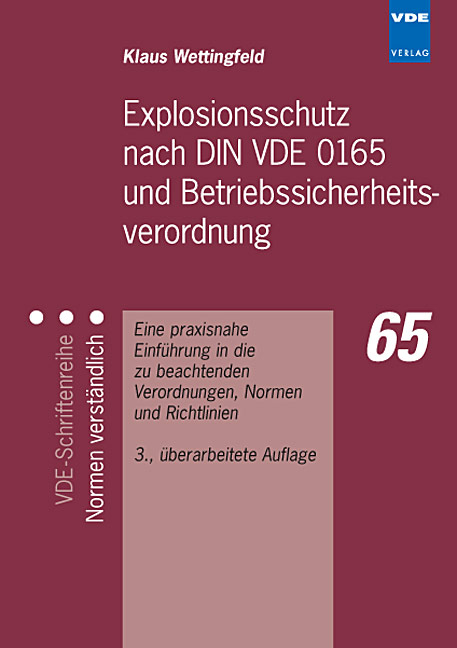 Explosionsschutz nach DIN VDE 0165 und Betriebssicherheitsverordnung - Klaus Wettingfeld