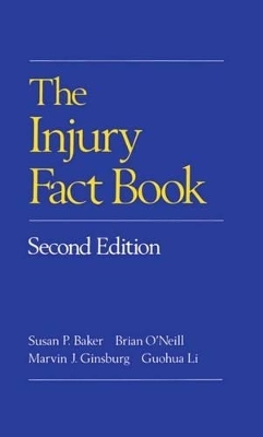 The Injury Fact Book - Susan P. Baker, Brian O'Neill, Marvin J. Ginsburg,  Guohua Li
