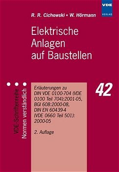 Elektrische Anlagen auf Baustellen - Rolf R Cichowski, Werner Hörmann