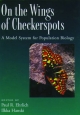 On the Wings of Checkerspots - Paul R. Ehrlich;  Ilkka Hanski