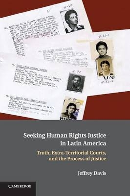 Seeking Human Rights Justice in Latin America - Jeffrey Davis