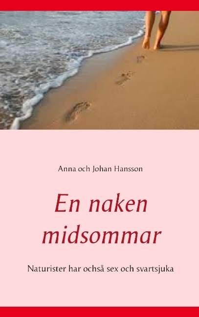 En naken midsommar - Johan Hansson, Anna Hansson