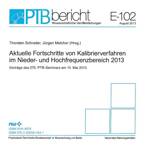 Aktuelle Fortschritte von Kalibrierverfahren im Nieder- und Hochfrequenzbereich 2013 - 