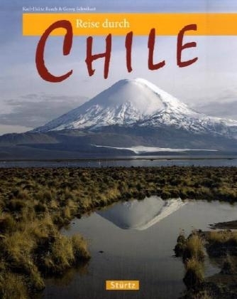 Reise durch Chile - Georg Schwikart