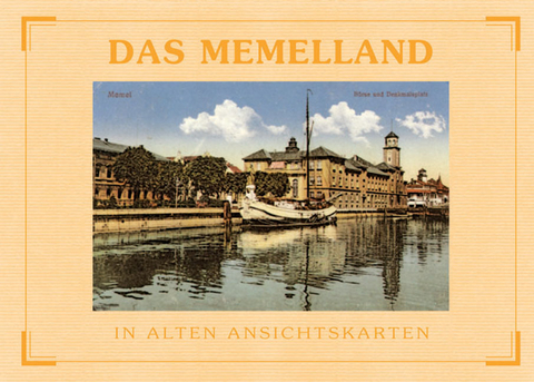 Das Memelland - In alten Ansichtskarten