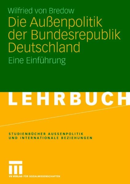 Die Außenpolitik der Bundesrepublik Deutschland - Wilfried Von Bredow