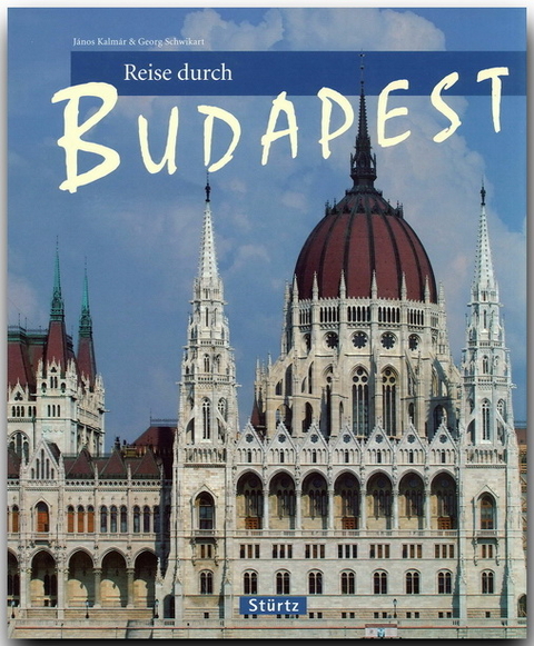 Reise durch Budapest - Georg Schwikart