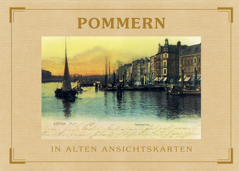 Pommern - In alten Ansichtskarten - Klaus Granzow