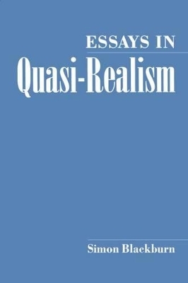 Essays in Quasi-Realism - Simon Blackburn