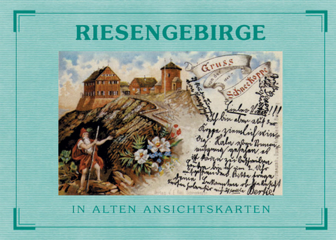 Riesengebirge in alten Ansichtskarten - Barbara Bartos-Höppner