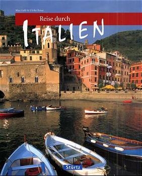 Reise durch Italien - Max Galli, Ulrike Ratay