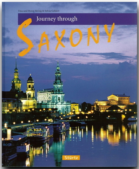 Journey through Saxony - Reise durch Sachsen - Sylvia Gehlert