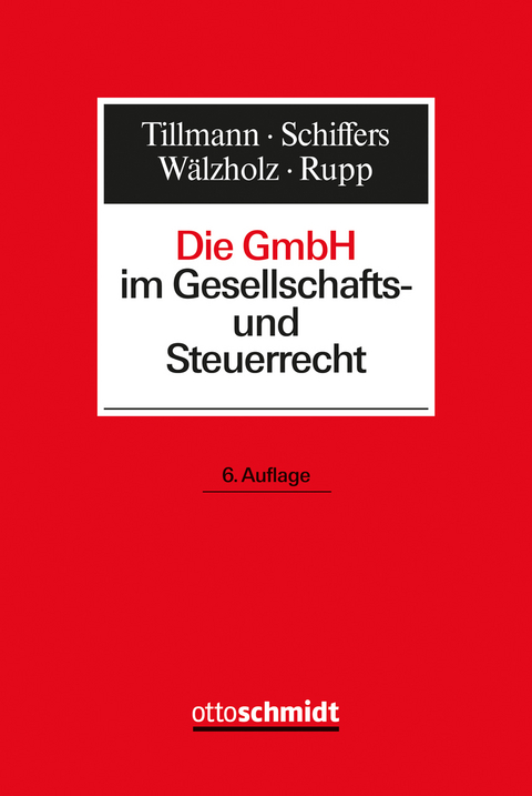 Die GmbH im Gesellschafts- und Steuerrecht - Christoph Rupp