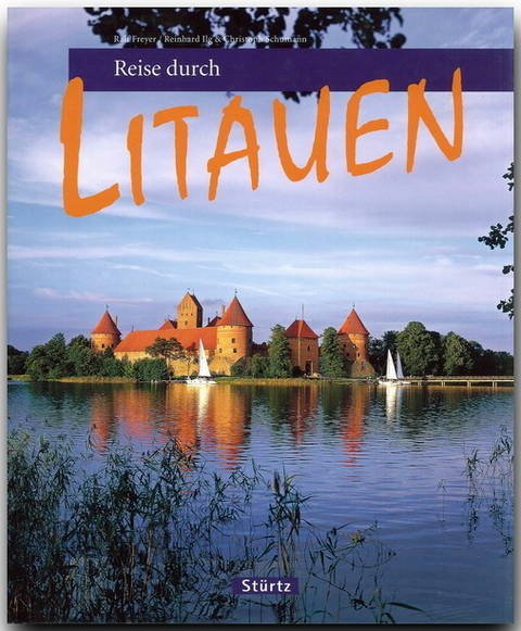 Reise durch Litauen - Reinhard Ilg, Christoph Schumann