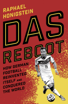 Das Reboot - Raphael Honigstein