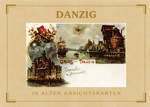 Danzig - In alten Ansichtskarten