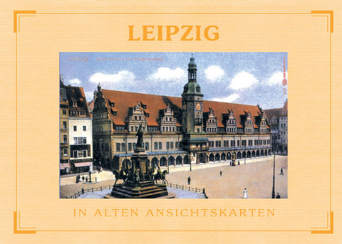 Leipzig - In alten Ansichtskarten - Hugo Johst