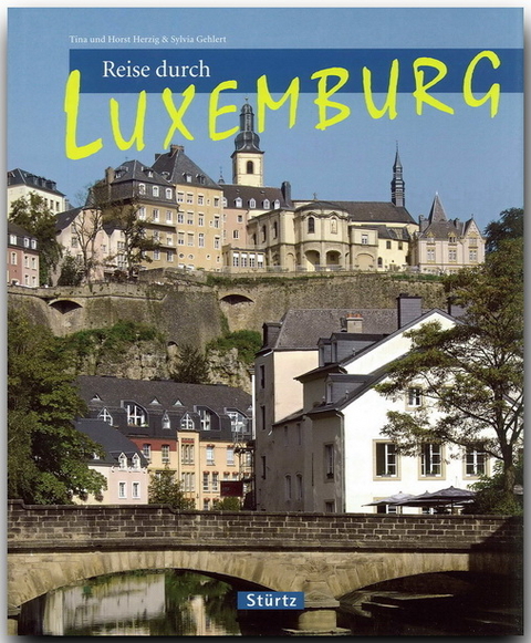 Reise durch Luxemburg - Sylvia Gehlert