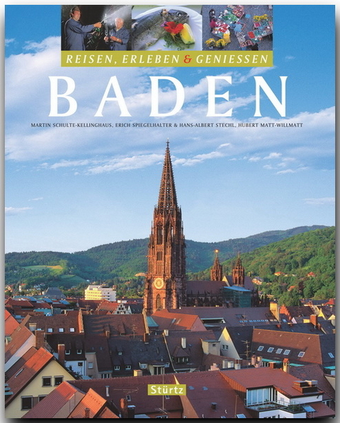 Baden - Reisen, Erleben & Genießen - Hans-Albert Stechel, Hubert Matt-Willmatt
