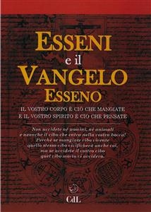 Gli Esseni e il Vangelo Esseno -  Anonimo