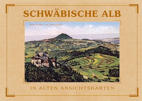 Schwäbische Alb in alten Ansichtskarten