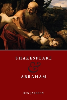 Shakespeare and Abraham - Ken Jackson