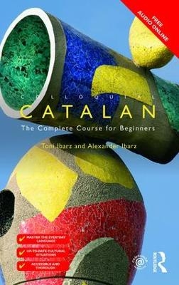 Colloquial Catalan - Alexander Ibarz, Toni Ibarz