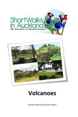 Short Walks in Auckland: Volcanoes - Helen Wenley