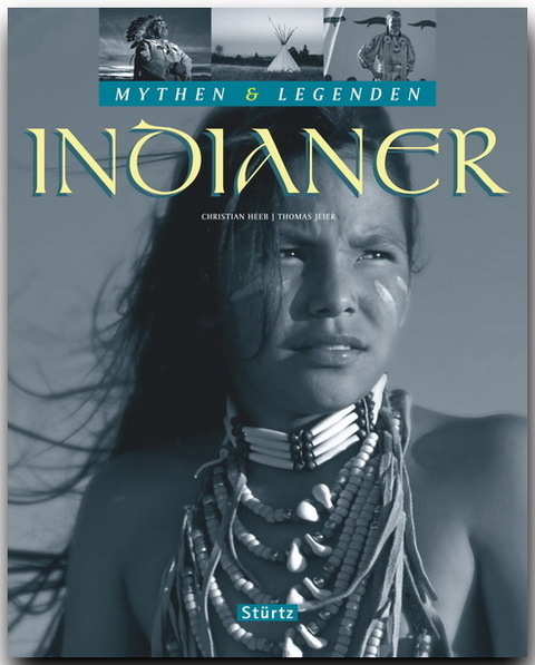 Indianer - Mythen & Legenden - Thomas Jeier