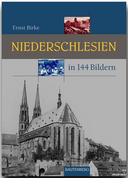 Niederschlesien in 144 Bildern - Ernst Birke