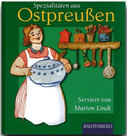 Spezialitäten aus Ostpreussen - Marion Lindt