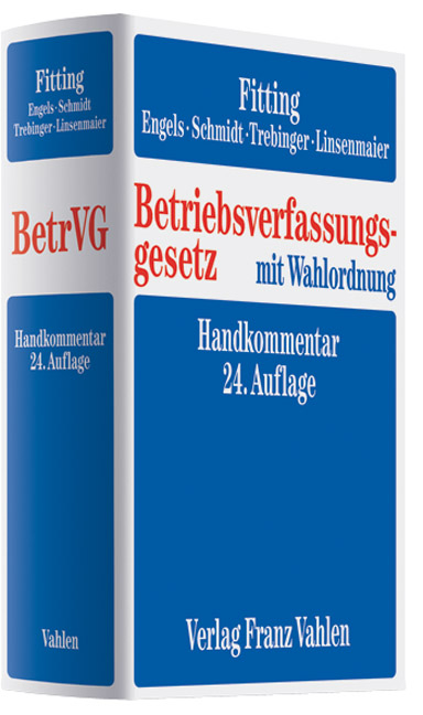 Betriebsverfassungsgesetz - Karl Fitting, Gerd Engels, Ingrid Schmidt, Yvonne Trebinger, Wolfgang Linsenmaier, Fritz Auffarth, Heinrich Kaiser, Friedrich Heither