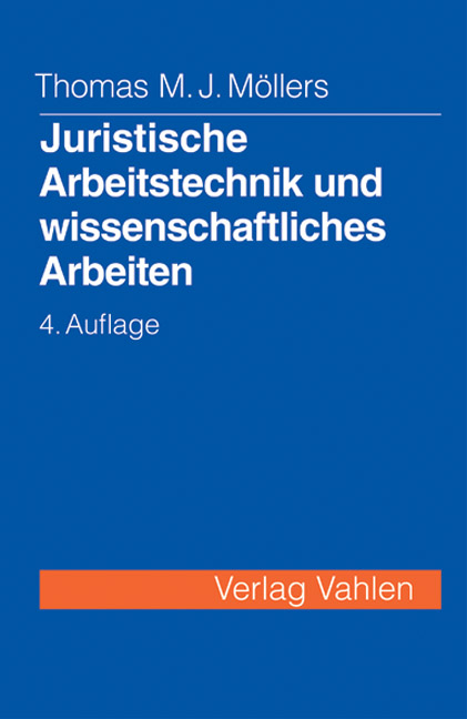 Juristische Arbeitstechnik und wissenschaftliches Arbeiten - Thomas M. J. Möllers