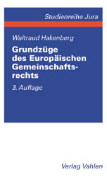 Grundzüge des Europäischen Gemeinschaftsrechts - Waltraud Hakenberg