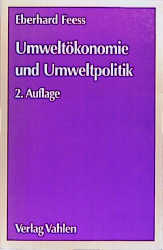 Umweltökonomie und Umweltpolitik - Eberhard Feess