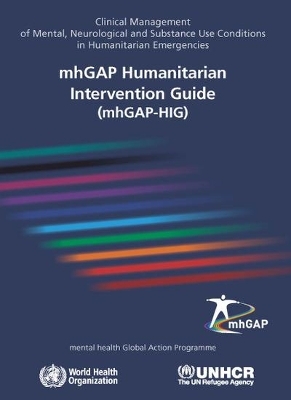 mhGAP Humanitarian Intervention Guide (mhGAP-HIG) -  World Health Organization