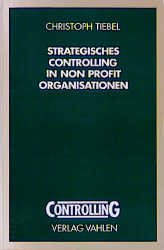 Strategisches Controlling in Non Profit Organisationen - Christoph Tiebel