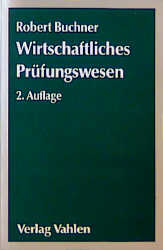 Wirtschaftliches Prüfungswesen - Robert Buchner