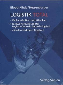 Logistik total, 1 CD-ROM - Jürgen Bloech, Gösta B. Ihde, Manfred Hessenberger