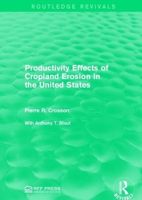 Productivity Effects of Cropland Erosion in the United States - Pierre R. Crosson