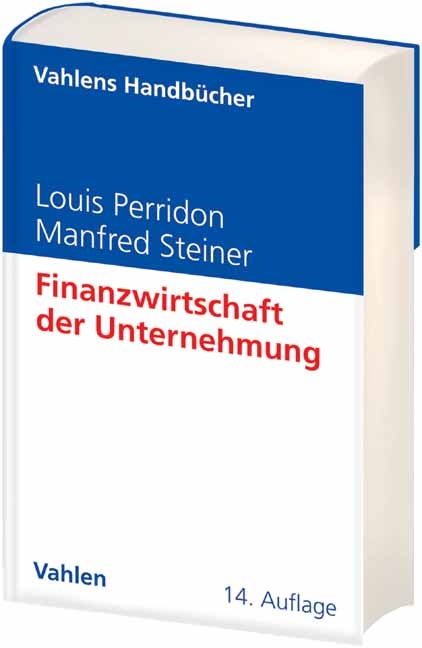 Finanzwirtschaft der Unternehmung - Louis Perridon, Manfred Steiner